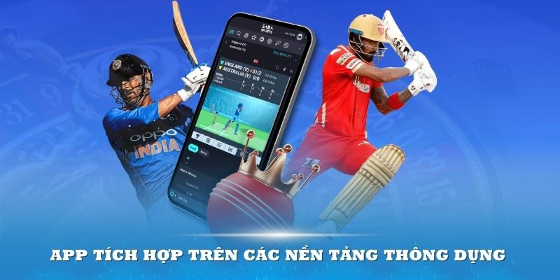 App tích hợp trên các nền tảng thông dụng hiện nay