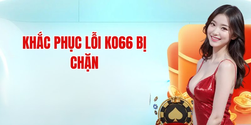 4 Cách khắc phục lỗi vào nhà cái không thành công