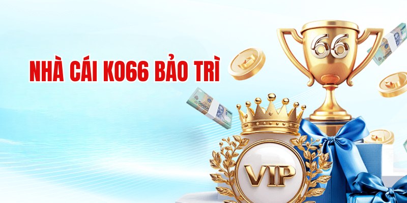 Hệ thống nhà cái bảo trì định kỳ dẫn đến không vào được website